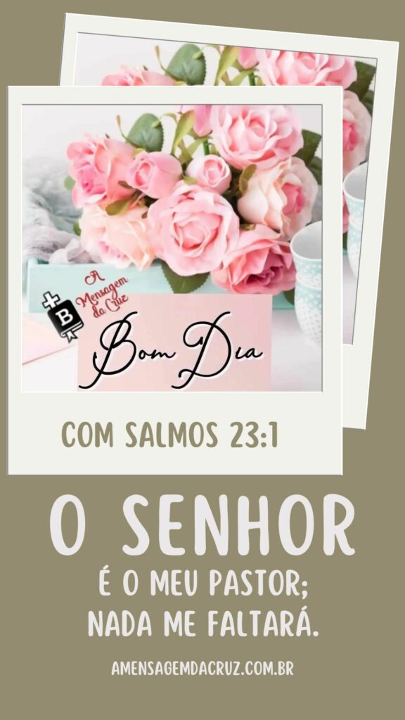 bom dia com salmos 23-1