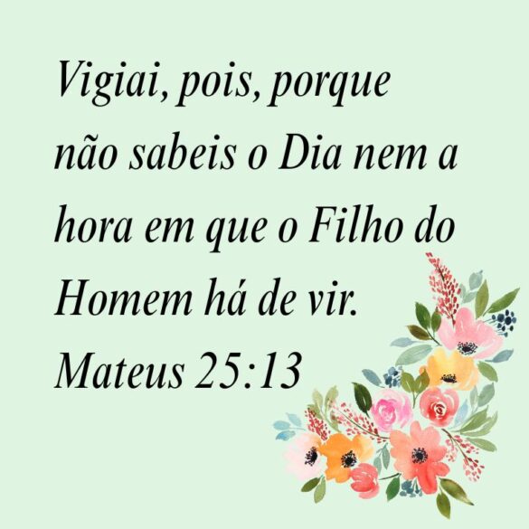 Vigiai e orai - Mateus 25_13