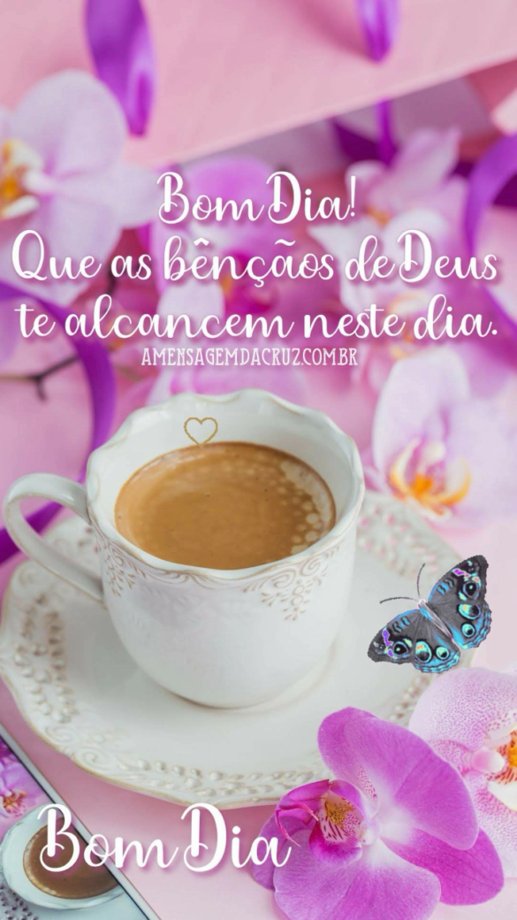 Bençãos de Deus te alcancem neste dia