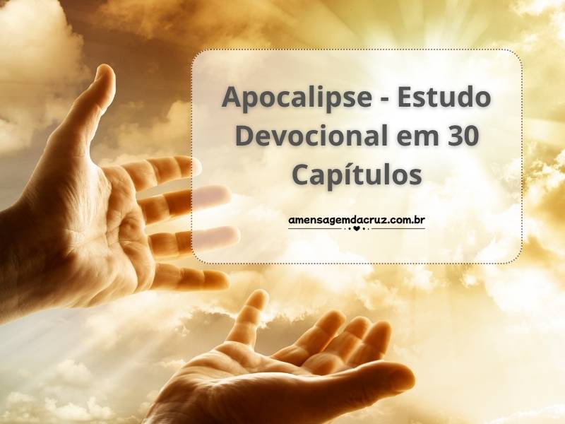 Apocalipse - Estudo Devocional em 30 Capítulos